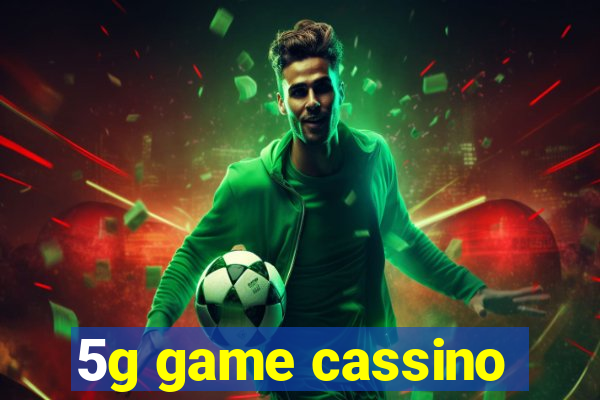 5g game cassino